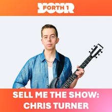 Sell Me the Show: Chris Turner