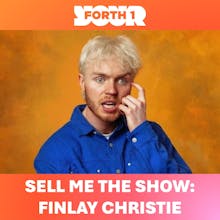 Sell Me the Show: Finlay Christie